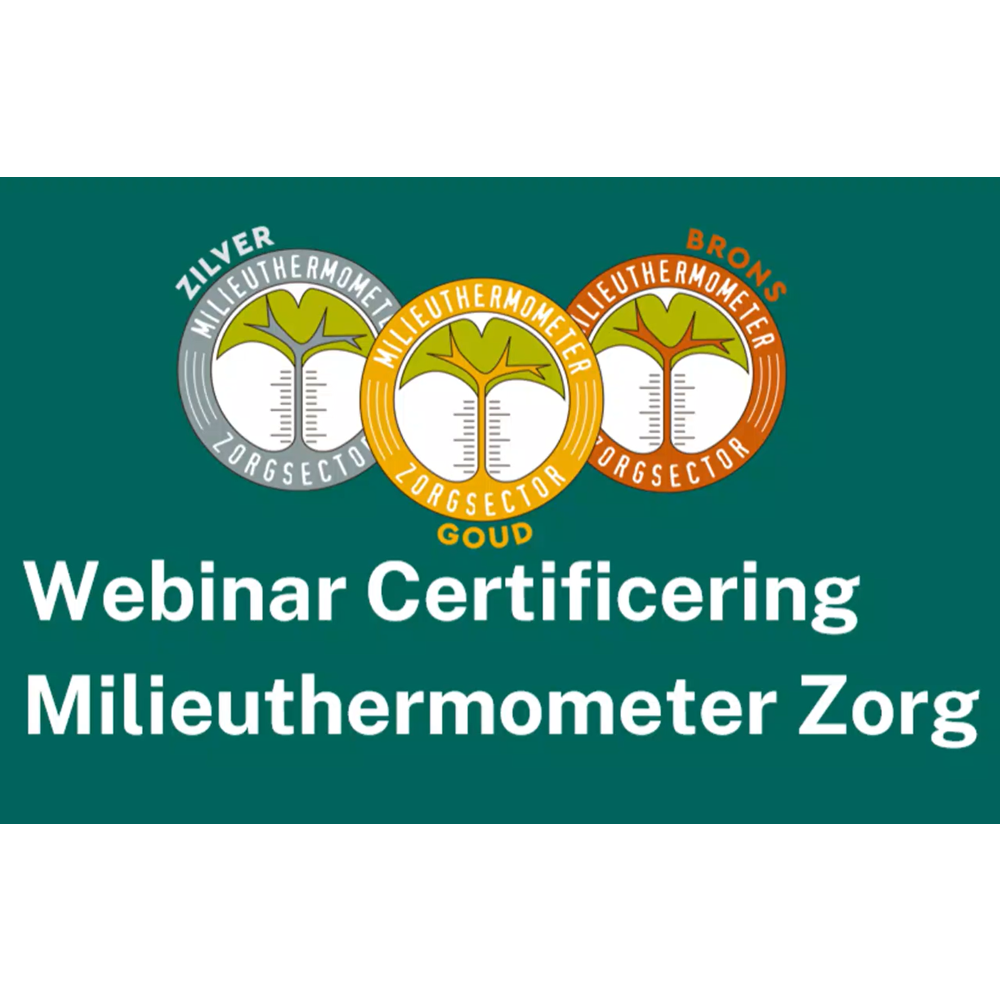 Webinar Certificering Milieuthermometer Zorg